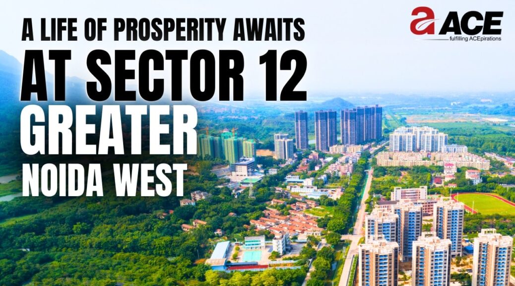 Sector 12 Greater Noida West